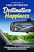 Destination Happiness by Lissa Patterson
