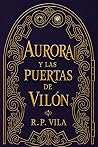 Aurora y las puertas de Vilón by R. P. Vila