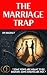 The Marriage Trap: A Psycho...
