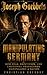Joseph Goebbels: Manipulati...