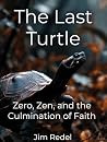 The Last Turtle by Jim Redel
