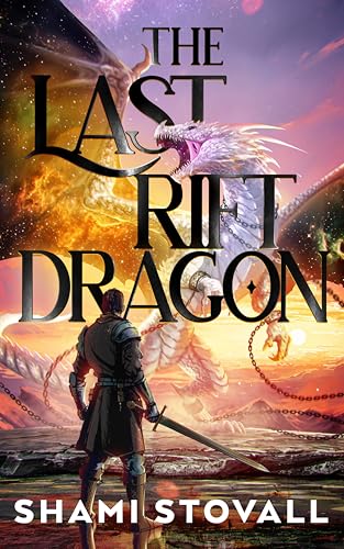 The Last Rift Dragon (The Knights of the Silver Fog Book 1)