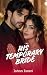 His Temporary Bride: A Cont...