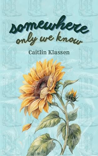Somewhere Only We Know (Kindred Meadows Series Book 1)