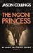 The Ngoni Princess by Jason  Collings