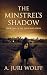 The Minstrel's Shadow (The ...