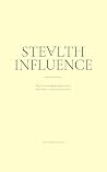 Stealth Influence...