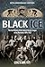 Black Ice: The Lost History...