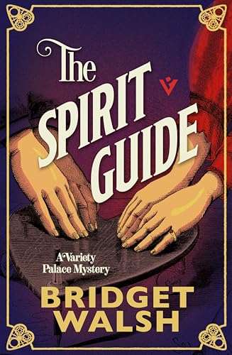 The Spirit Guide (Variety Palace Mysteries, 3)
