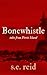 Bonewhistle: tales from Fer...