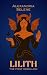 Lilith, The First Rebellion by Alexandria Selene