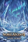 Noble Ascent 4: A Progression Fantasy Adventure