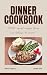 The Dinner Cookbook by John Joy