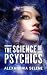 The Science of Psychics: In...