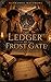 The Ledger at Frost Gate: A...