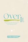Over It: How to O...