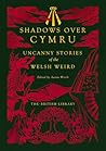 Shadows Over Cymru