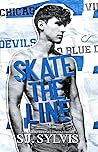 Book cover for Skate the Line (Blue Devils Hockey, #2)