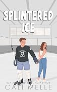 Splintered Ice