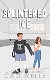 Splintered Ice (Wyncote Wolves, #6) Book cover for Splintered Ice (Wyncote Wolves, #6)