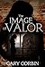 The Image of Valor (Valorie...