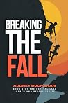 Book cover for Breaking The Fall: Search and Rescue Romance (Crystal Lake Rescue Series Book 1)