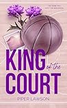 King of the Court: A Grumpy Sunshine Sports Romance Series