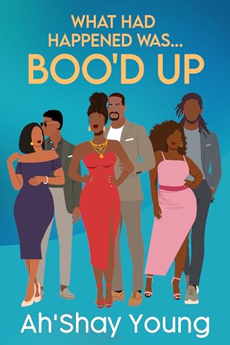 What Had Happened Was: Boo'd Up (Kindle Edition)
