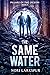 The Same Water (Pillars of the Lyceum #1)
