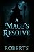A Mage's Resolve (The Goodf...