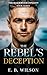 The Rebel's Deception: A St...
