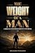 The Weight of a Man