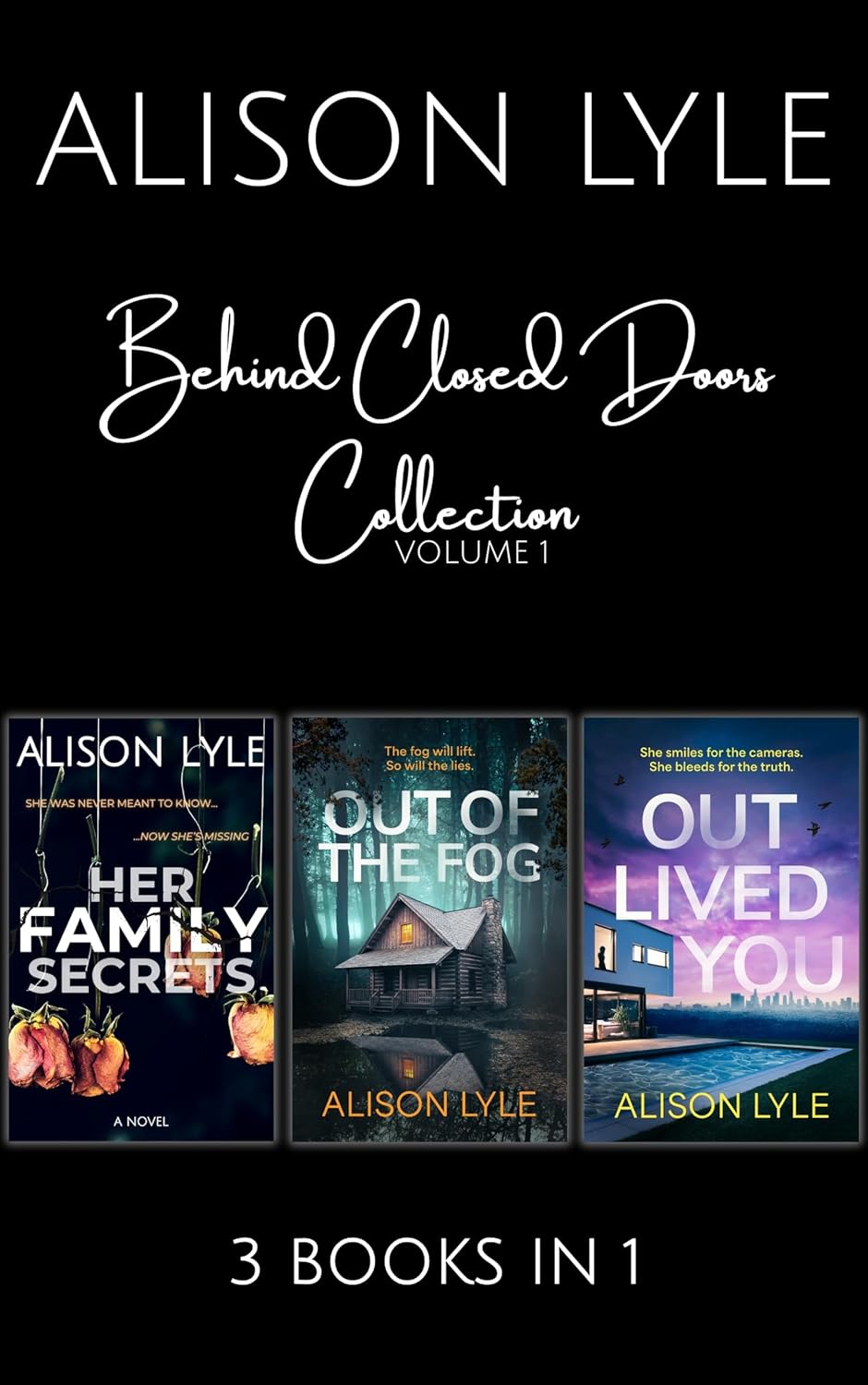 Behind Closed Doors Collection Volume 1: Three Gripping Psychological Thrillers