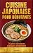 Cuisine Japonaise pour Débu...