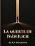 La muerte de Iván Ilich: Un clásico de la literatura rusa sobre la muerte y la existencia humana (Spanish Edition)