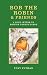 Bob the Robin & Friends by Tony Putman