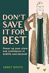 Don’t Save It For...