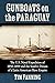 Gunboats on the Paraguay by Tim Fanning
