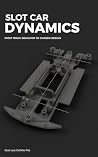 Slot Car Dynamics...