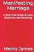 Manifesting Marriage: A Hea...