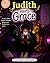 Judith meets Grace (The Jou...
