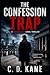 The Confession Trap by C. D. Kane