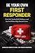 BE YOUR OWN FIRST RESPONDER - First Aid, Medical Self-Relianc... by Celio Da Costa