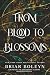 From Blood to Blossoms: A Blood of a Fae / Bloodwing Academy Crossover Novella