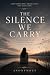 THE SILENCE WE CARRY: Givin...