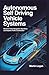 AUTONOMOUS SELF DRIVING VEHICLE SYSTEMS by Martin Logan