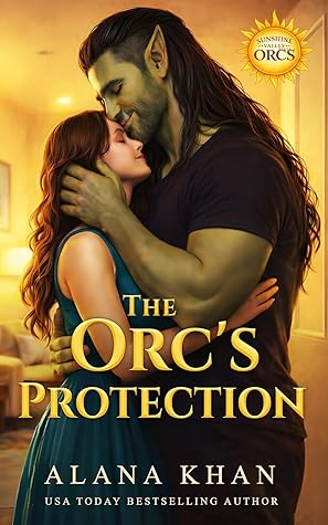 The Orc's Protection (Sunshine Valley Orcs Book 1)