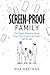 Screen-proof family: The di...