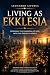 Living as Ekklesia by leonardo sitorus