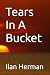 Tears In A Bucket